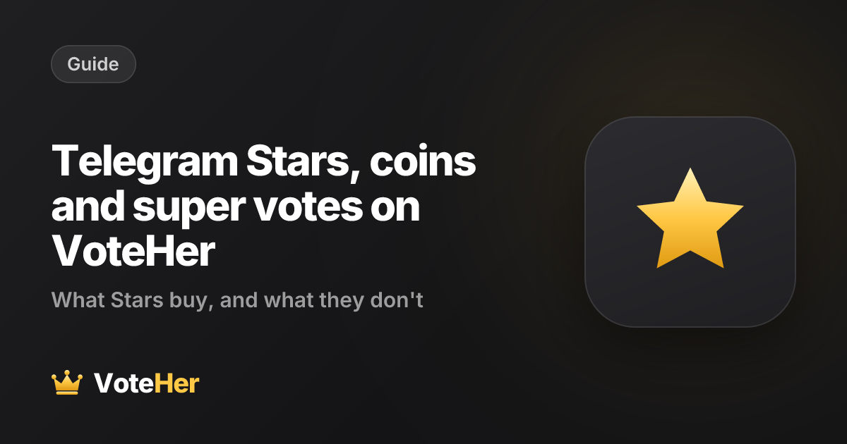Telegram Stars, coins and super votes on VoteHer, explained